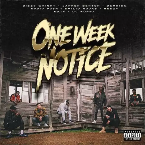 One Week Notice - Count on That f. Dizzy Wright, Audio Push & Demrick
